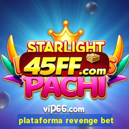 plataforma revenge bet